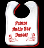 Future Nudie Bar Dancer Baby Bib